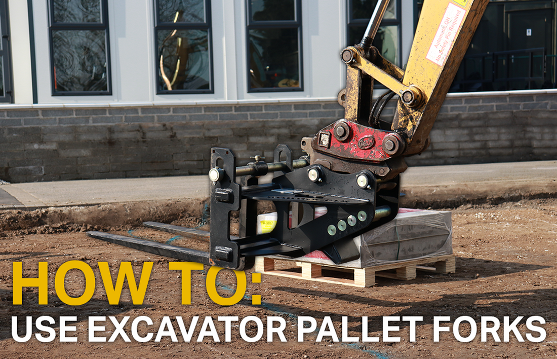 How to use excavator pallet forks