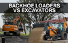 Backhoe Loader VS Excavator