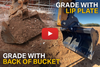 Grading with the Lip Plate VS Back of Bucket (Video)