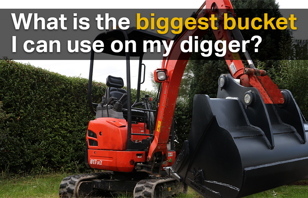 What is the biggest bucket I can use on my digger? Why don't we make oversized buckets?