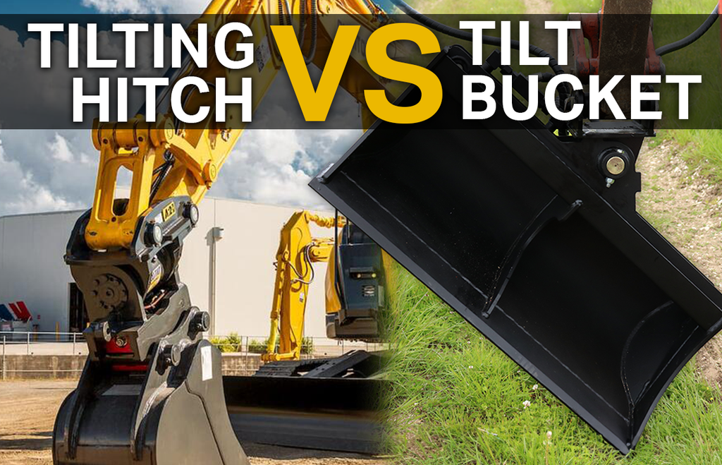 Tilt Bucket VS Tilting Hitch - What's best?
